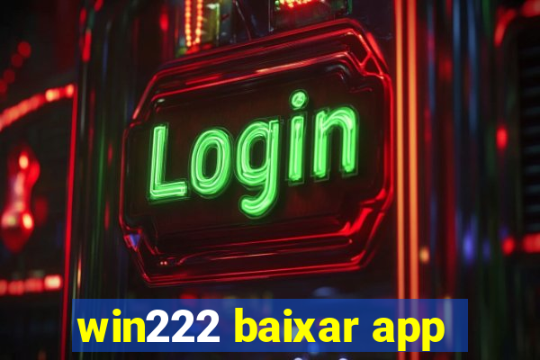 win222 baixar app